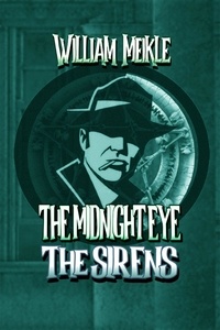 William Meikle - The Sirens - The Midnight Eye Files, #2.