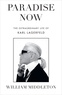 William Middleton - Paradise Now - The Extraordinary Life of Karl Lagerfeld.