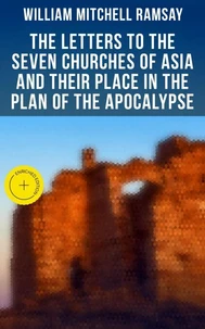 The Letters to the Seven Churches of Asia and Their Place in the Plan of the Apocalypse