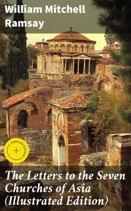 The Letters to the Seven Churches of Asia (Illustrated Edition)