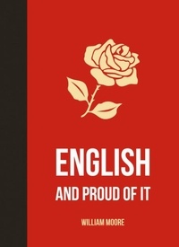 William Moore - English and Proud of It.