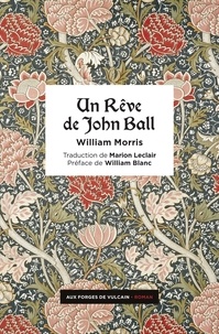 William Morris - Un Rêve de John Ball.