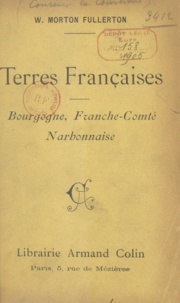 William Morton Fullerton - Terres françaises - Bourgogne, Franche-Comté, Narbonnaise.
