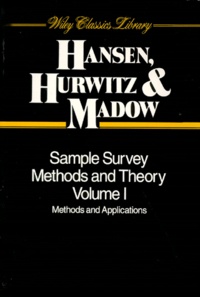 William-N Hurwitz et Glenn Madow - Sample Survey Methods And Theory Volume 1.