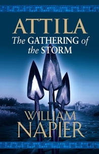 William Napier - Attila : The Gathering of the Storm.