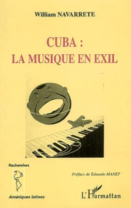 Cuba : la musique en exil