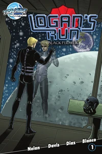 Logan's Run: Black Flower #1