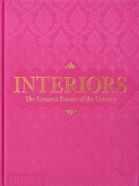 William Norwich et Graeme Brooker - Interiors - The Greatest Rooms of the Century.
