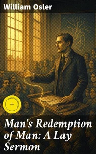Man's Redemption of Man: A Lay Sermon