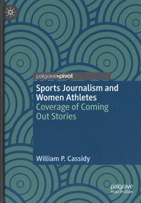 William P. Cassidy - Sports Journalism and Women Athletes - Coverage of Coming Out Stories.