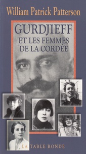 William-Patrick Patterson - Gurdjieff et les femmes de la Cordée.