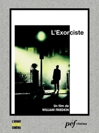 William Peter Blatty - L'Exorciste - Scénario du film.