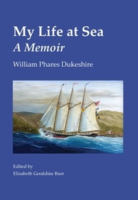  William Phares Dukeshire et  Elizabeth Burr - My Life at Sea.