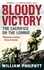 Bloody Victory. The Sacrifice on the Somme and the Making of the Twentieth Century