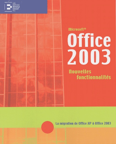 William Piette - Microsoft Office 2003 - Nouvelles fonctionnalités, la migration d'office XP à Office 2003.