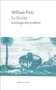 William Pietz - Le fétiche - Généalogie d'un problème.