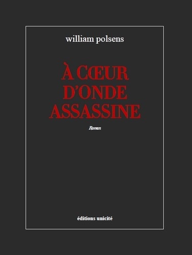 William Polsens - À coeur d'onde assassine.