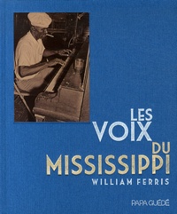 William R. Ferris - Les Voix du Mississippi. 1 DVD + 1 CD audio
