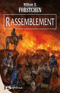 William R. Forstchen - Le régiment perdu Tome 2 : Rassemblement.