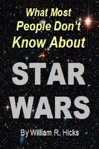  William R. Hicks - What Most People Don't Know About Star Wars - What Most People Don't Know..., #5.
