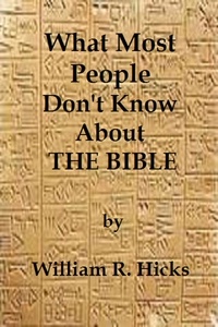  William R. Hicks - What Most People Don't Know About The Bible - What Most People Don't Know..., #1.