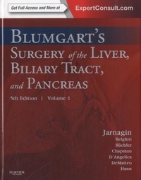 William R Jarnagin - Blumgart's Surgery of the Liver, Biliary Tract, and Pancreas - Volume 1 and 2.
