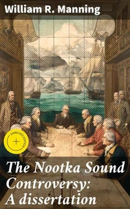 The Nootka Sound Controversy: A dissertation