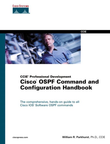 William-R Parkhurst - Cisco Ospf Command And Configuration Handbook.