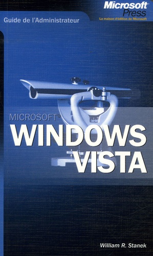 William-R Stanek - Windows Vista - Guide de l'administrateur.