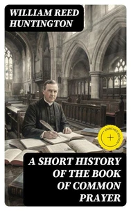 A Short History of the Book of Common Prayer