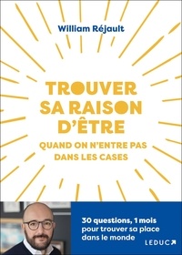 Téléchargements ebook pdfs gratuits Trouver sa raison d'être  - Quand on n’entre pas dans les cases (French Edition)