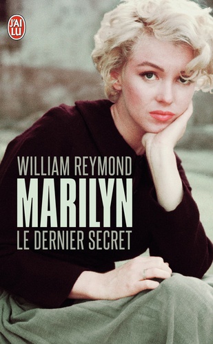William Reymond - Marilyn - Le dernier secret.