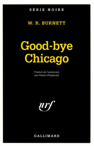 William Riley Burnett - Good-Bye Chicago.