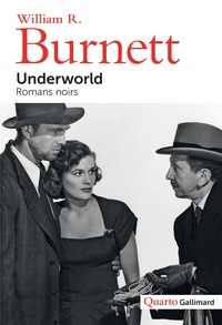William Riley Burnett - Underworld - Romans noirs.