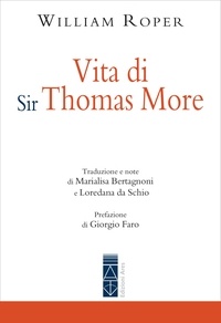 William Roper et Giorgio Faro - Vita di Sir Thomas More.