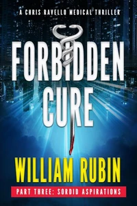 Forbidden Cure Part Three: Sordid Aspirations