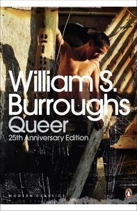 William S. Burroughs et Oliver Harris - Queer - 25th Anniversary Edition.