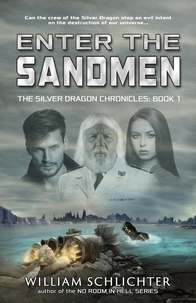  William Schlichter - Enter The Sandmen - The Silver Dragon Chronicles, #1.