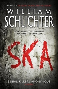  William Schlichter - SKA: Serial Killers Anonymous.