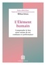 William Schutz - L'Elément humain - Comprendre le lien entre estime de soi, confiance et performance.