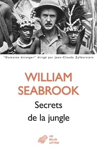 William Seabrook - Secrets de la jungle.