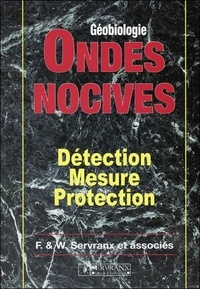 William Servranx et Félix Servranx - Ondes Nocives. Detection, Mesure, Protection.