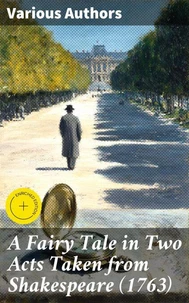 A Fairy Tale in Two Acts Taken from Shakespeare (1763)