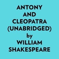  William Shakespeare et  AI Marcus - Antony And Cleopatra (Unabridged).
