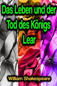 Das Leben und der Tod des Königs Lear