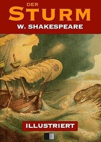 William Shakespeare - Der Sturm (illustriert).