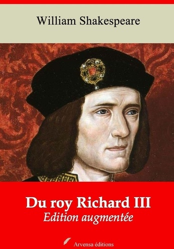 Du roy Richard III – suivi d'annexes. Nouvelle édition 2019