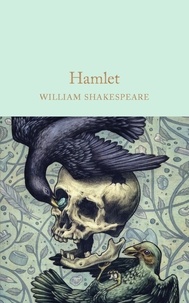 William Shakespeare - Hamlet - Prince of Denmark.
