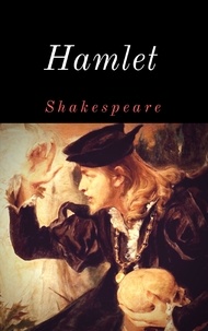 William Shakespeare - Hamlet - Vollständige deutsche Ausgabe.