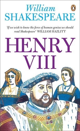 William Shakespeare et A. R. Humphreys - Henry VIII.